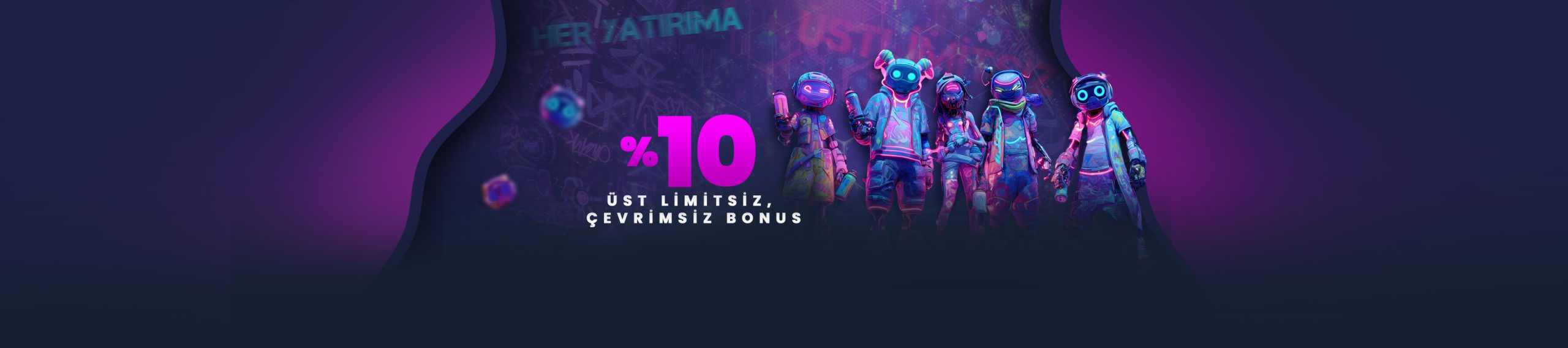 Her Yatırıma %10 Üst Limitsiz Çevrimsiz Bonus